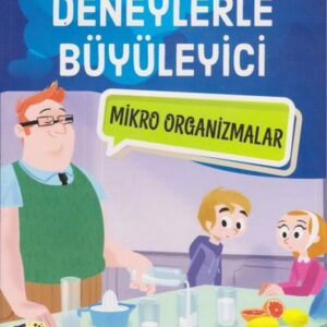 Deneylerle Büyüleyici Mikro Organizmalar