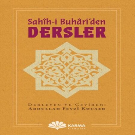 Sahîh-i Buhâri’den Dersler