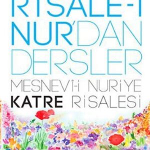 Risale-i Nurdan Dersler Mesnevi-i Nuriye Katre Risalesi