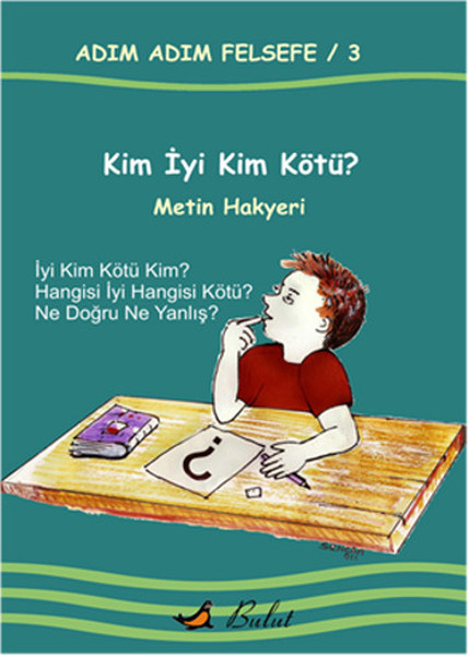 Kim İyi Kim Kötü? / Adım Adım Felsefe 3.