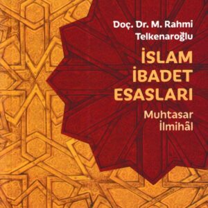 İslam İbadet Esasları - Muhtasar İlmihal
