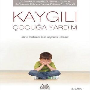 Kaygılı Çocuğa Yardım