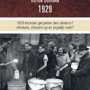 Büyük Çöküş  1929 Krizinin ve Dünyanın Ekonomik Buhrana Sürüklenişinin Öyküsü