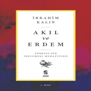 Akıl ve Erdem - Türkiye 'nin Toplumsal Muhayyilesi