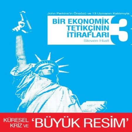 Bir Ekonomik Tetikçinin İtirafları 3 Küresel Kriz ve Büyük