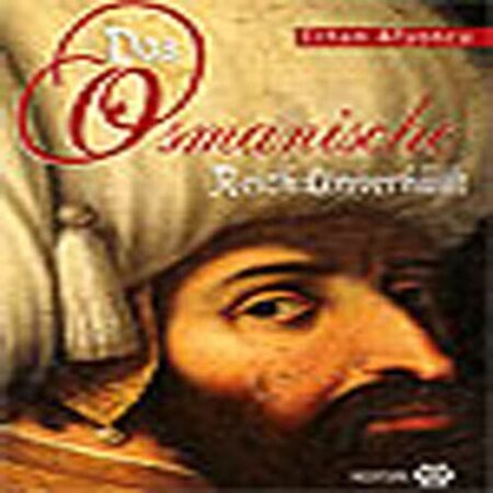 Örtüsü Kn Osmanlı - Das Osmanische Reich: Unverhüllt