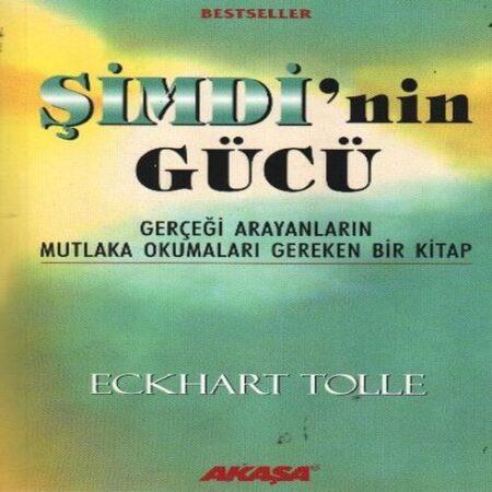 Şimdi'nin Gücü - Gerçeği Arayanların Mutlaka Okumaları Gereken Bir