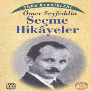 Ömer Seyfeddin Seçme Hikayeler