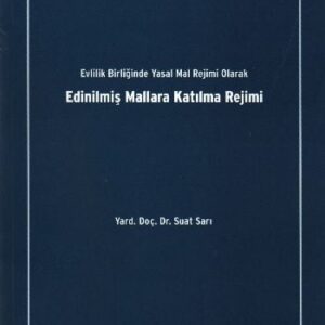 Evlilik Birliğinde Yasal Mal Rejimi Olarak Edinilmiş Mallara Katılma Rejimi