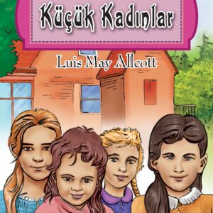 Dünya Çocuk Klasikleri Dizisi Küçük Kadınlar