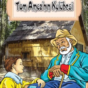 Dünya Çocuk Klasikleri Dizisi Tom Amcanın Kulubesi