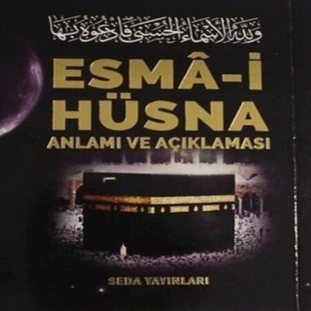 Esma-i Hüsna Anlamı ve Açıklaması - Peygamberimiz (S.A.V)'in Günlük Duaları (Kod: 171)