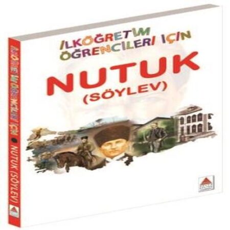 Nutuk (Söylev) - İlköğretim Öğrencileri İçin