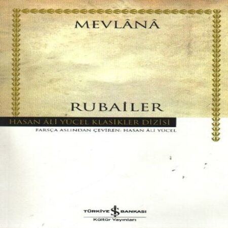 Rubailer Mevlana - Hasan Ali Yücel Klasikleri