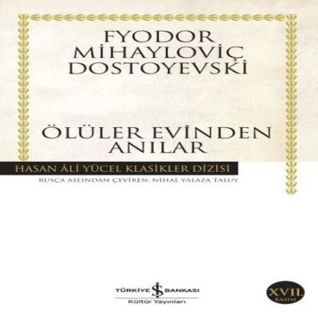 Ölüler Evinden Anılar - Hasan Ali Yücel Klasikleri