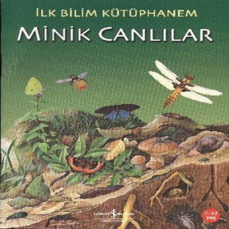 İlk Bilim Kütüphanem - Minik Canlılar